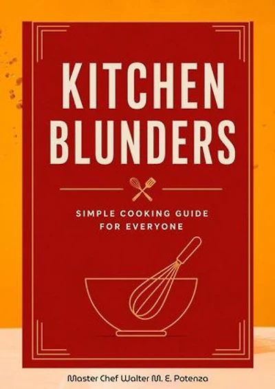 Kitchen Blunders: Flavors + Knowledge, #0