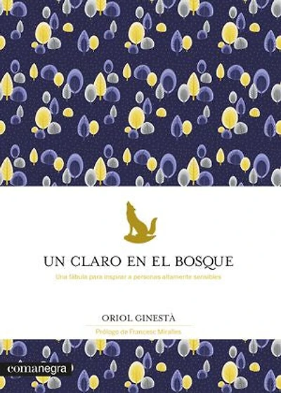Un claro en el bosque: Una fábula para inspirar a personas altamente sensibles