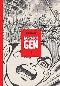 Barefoot Gen Volume 1: A Cartoon Story of Hiroshima