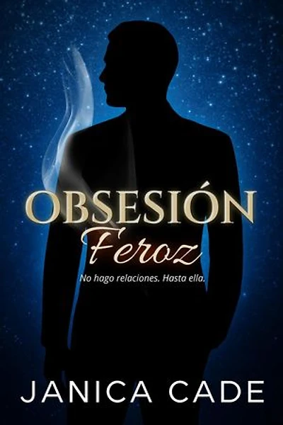 Obsesión feroz: La dinastía Everett, #4