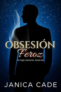 Obsesión feroz: La dinastía Everett, #4