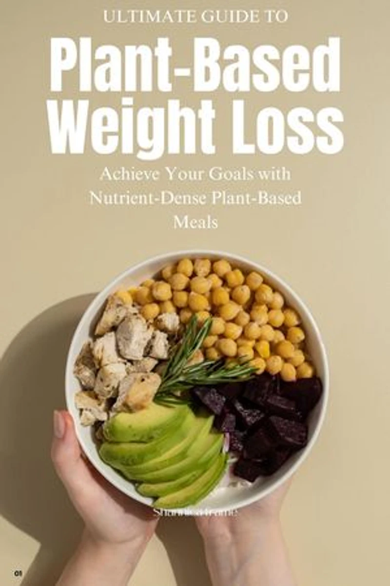 The Ultimate Plant-Based Weight Loss Guide