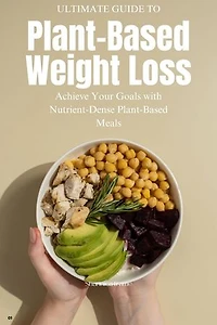 The Ultimate Plant-Based Weight Loss Guide