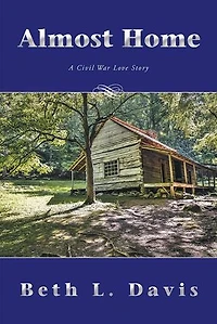 Almost Home: A Civil War Love Story
