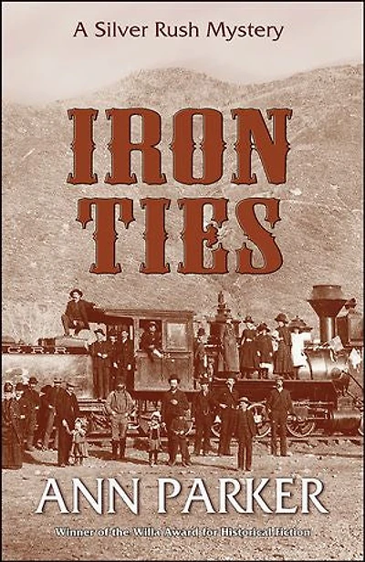 Iron Ties: A Silver Rush Mystery