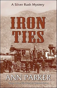 Iron Ties: A Silver Rush Mystery