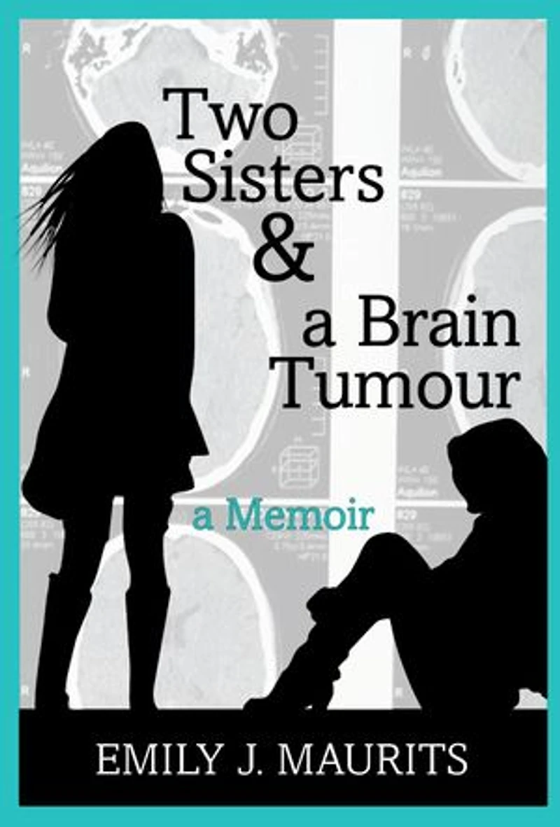 Two Sisters & a Brain Tumour