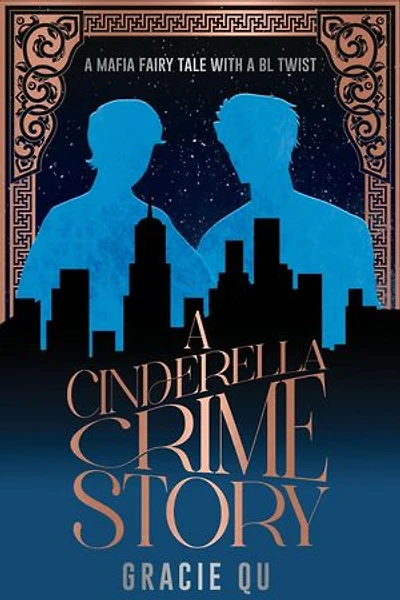 A Cinderella Crime Story: A Mafia Fairy Tale With A BL Twist