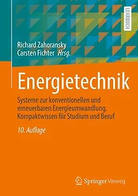 Energietechnik: Systeme Zur Konventionellen Und Erneuerbaren Energieumwandlung. Kompaktwissen Für Studium Beruf