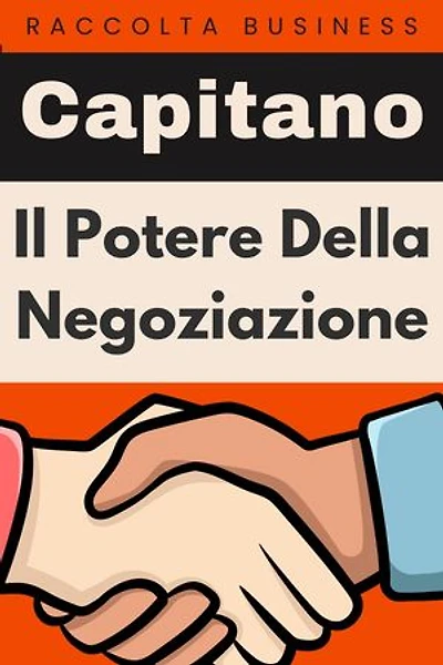 Il Potere Della Negoziazione: Raccolta Negozi, #2
