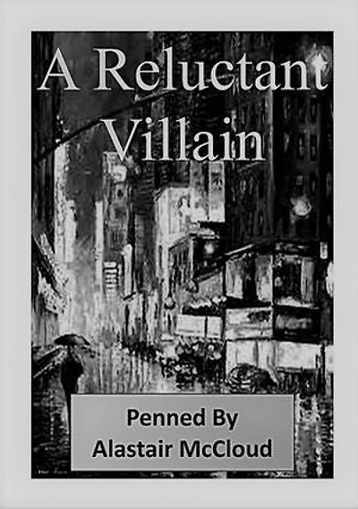 A Reluctant Villain