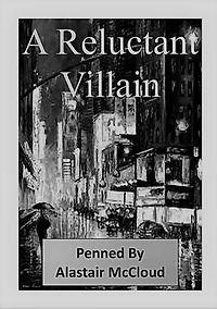 A Reluctant Villain