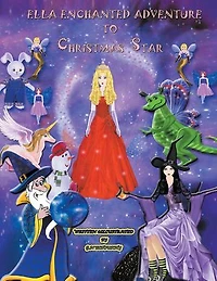 Ella's Enchanted Adventure to Christmas Star