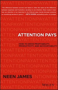 Attention Pays: How to Drive Profitability, Productivity, and Accountability