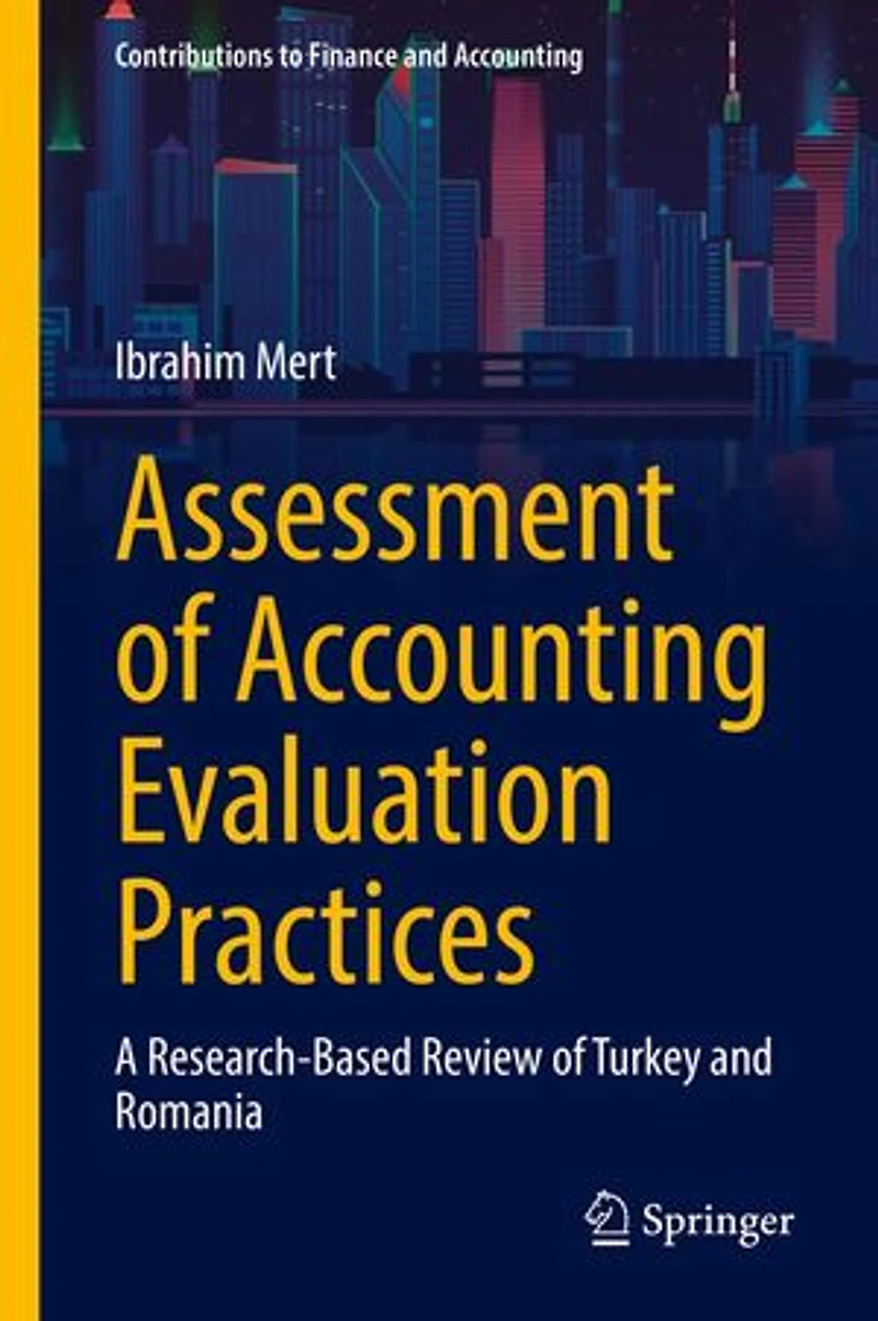 Assessment of Accounting Evaluation Practices: A Research-Based Review Turkey and Romania