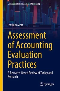 Assessment of Accounting Evaluation Practices: A Research-Based Review Turkey and Romania