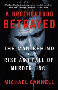 A Brotherhood Betrayed: The Man Behind the Rise and Fall of Murder