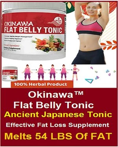 Okinawa Flat Belly Tonic - Ancient Japanese Tonic Melts 54 LBS Of Fat: Effective Fat Loss Supplement - Review 2021
