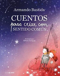 Cuentos para criar con sentido común / Stories to Raise Kids with Common Sense
