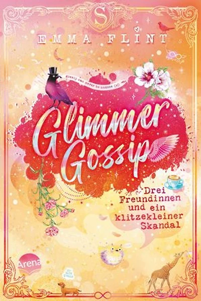 Glimmer Gossip (3). Drei Freundinnen und ein klitzekleiner Skandal: Witzig-spritzige Internatsserie der Erfolgsautorin – voller Geheimnisse, Gossip und Peinlichkeiten. Perfekt für alle ab 10 Jahren!