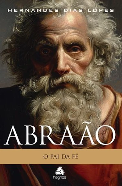 Abraão: O pai da Fé