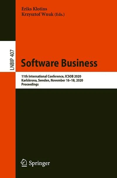 Software Business: 11th International Conference, Icsob 2020, Karlskrona, Sweden, November 16-18, Proceedings