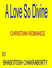 A Love So Divine: CHRISTIAN ROMANCE