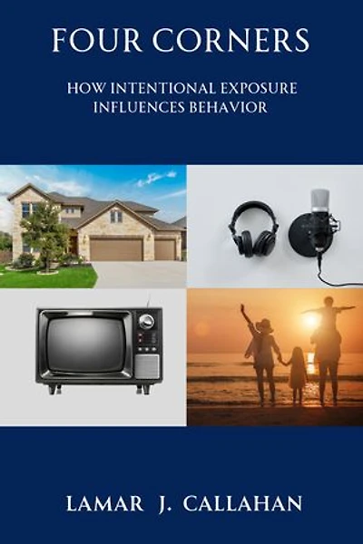 Four Corners: How intentional exposure influences behavior