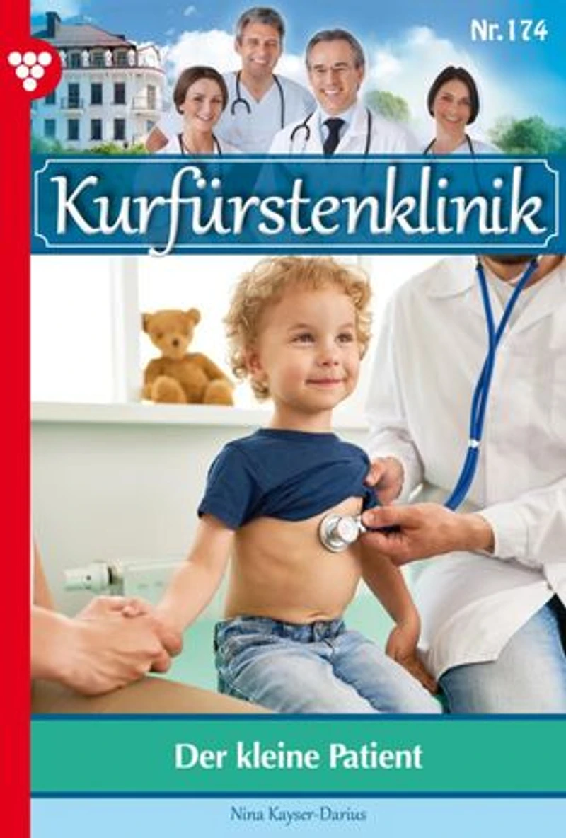 Der kleine Patient: Kurfürstenklinik 174 – Arztroman