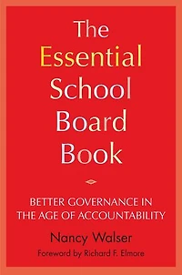 the Essential School Board Book: Better Governance Age of Accountability