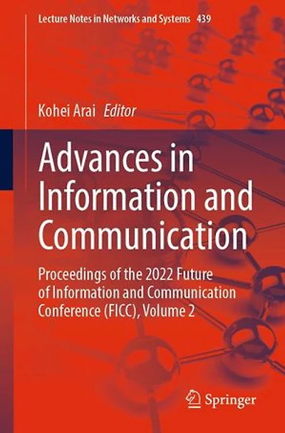 Advances Information And Communication: Proceedings Of The 2022 Future Communication Conference (ficc), Volume 2