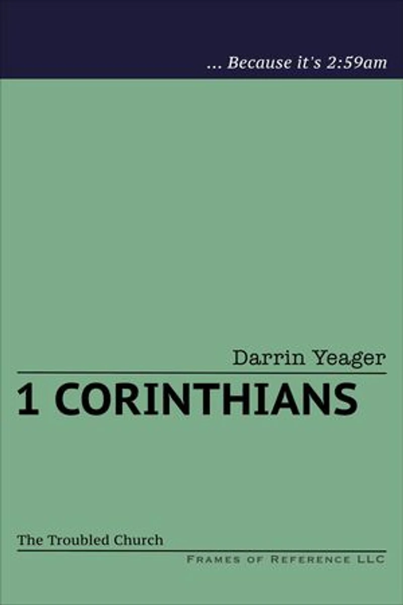 1 Corinthians: The Troubled Church