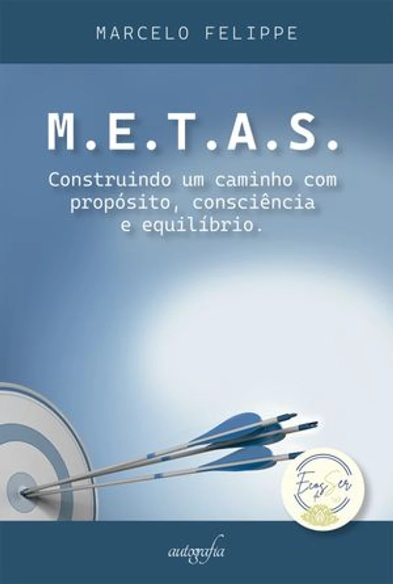 M.E.T.A.S.: Construindo um caminho com propósito, consciência e equilíbrio.