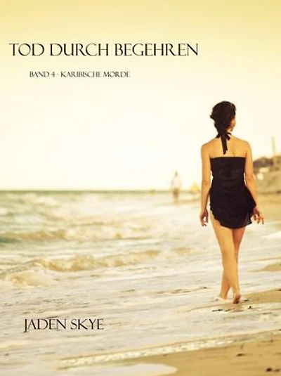 Tod durch Begehren (Karibische Morde – Band 4)