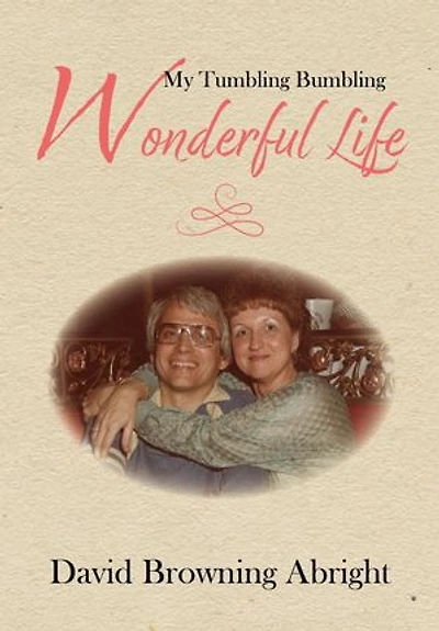 My Tumbling Bumbling Wonderful Life