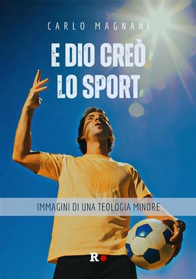 E Dio creò lo sport: Immagini di una teologia minore