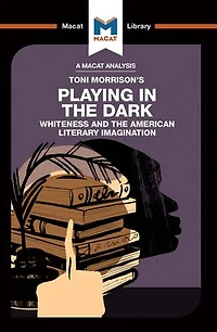 An Analysis of Toni Morrison's Playing the Dark: Whiteness and Literary Imagination