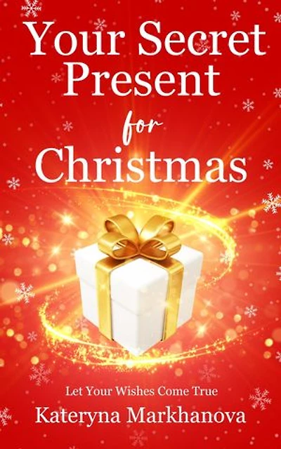 Your Secret Present for Christmas: Let your wishes come true
