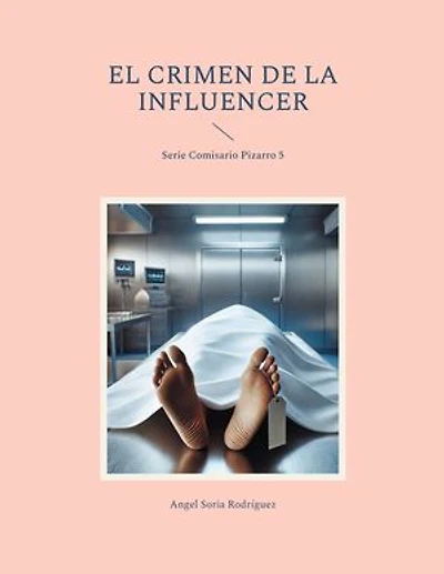 El crimen de la influencer: Serie Comisario Pizarro 5