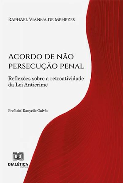 Acordo de não persecução penal: reflexões sobre a retroatividade da Lei Anticrime