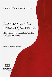 Acordo de não persecução penal: reflexões sobre a retroatividade da Lei Anticrime