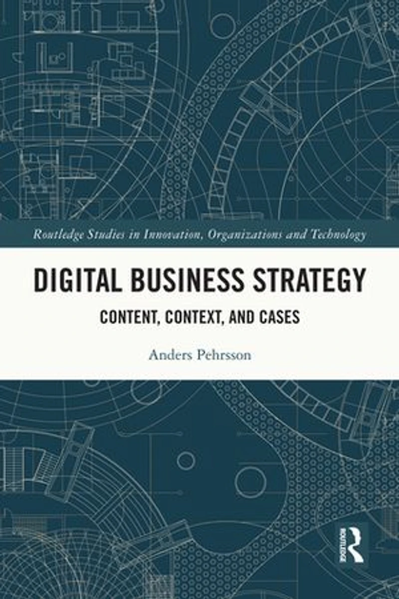 Digital Business Strategy: Content, Context and Cases