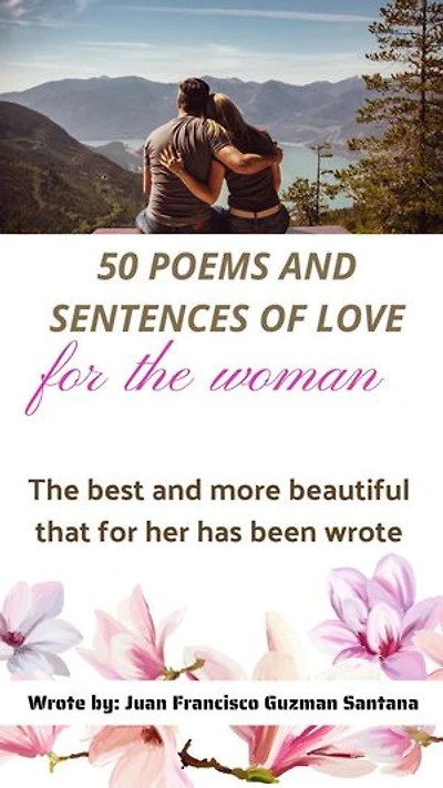 50 Poems and Phrases of Love for the Woman