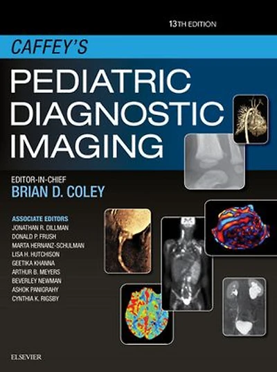 Caffey's Pediatric Diagnostic Imaging E-Book: Caffey's Pediatric Diagnostic Imaging E-Book