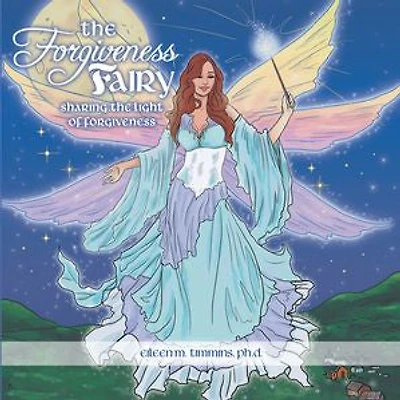 The Forgiveness Fairy: Sharing Light Of
