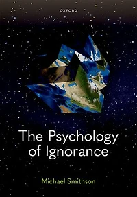 The Psychology of Ignorance