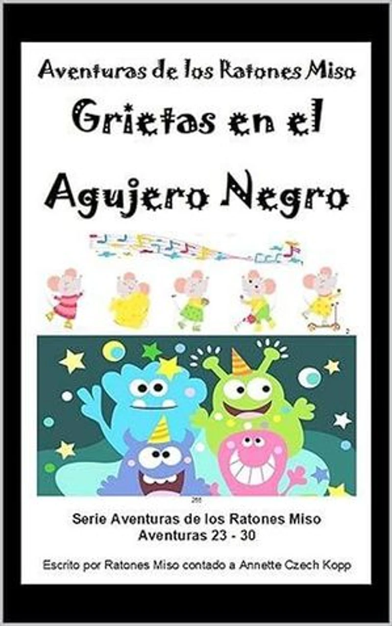 Grietas en el Agujero Negro: Aventuras de los Ratones Miso, #5