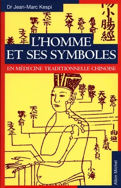 L'Homme et ses symboles en médecine traditionnelle chinoise