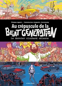 Au crépuscule de la Beat generation: le dernier clochard céleste