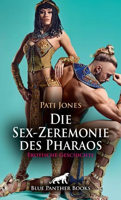 Die Sex-Zeremonie des Pharaos | Erotische Geschichte: Erbarmungslos genommen ...